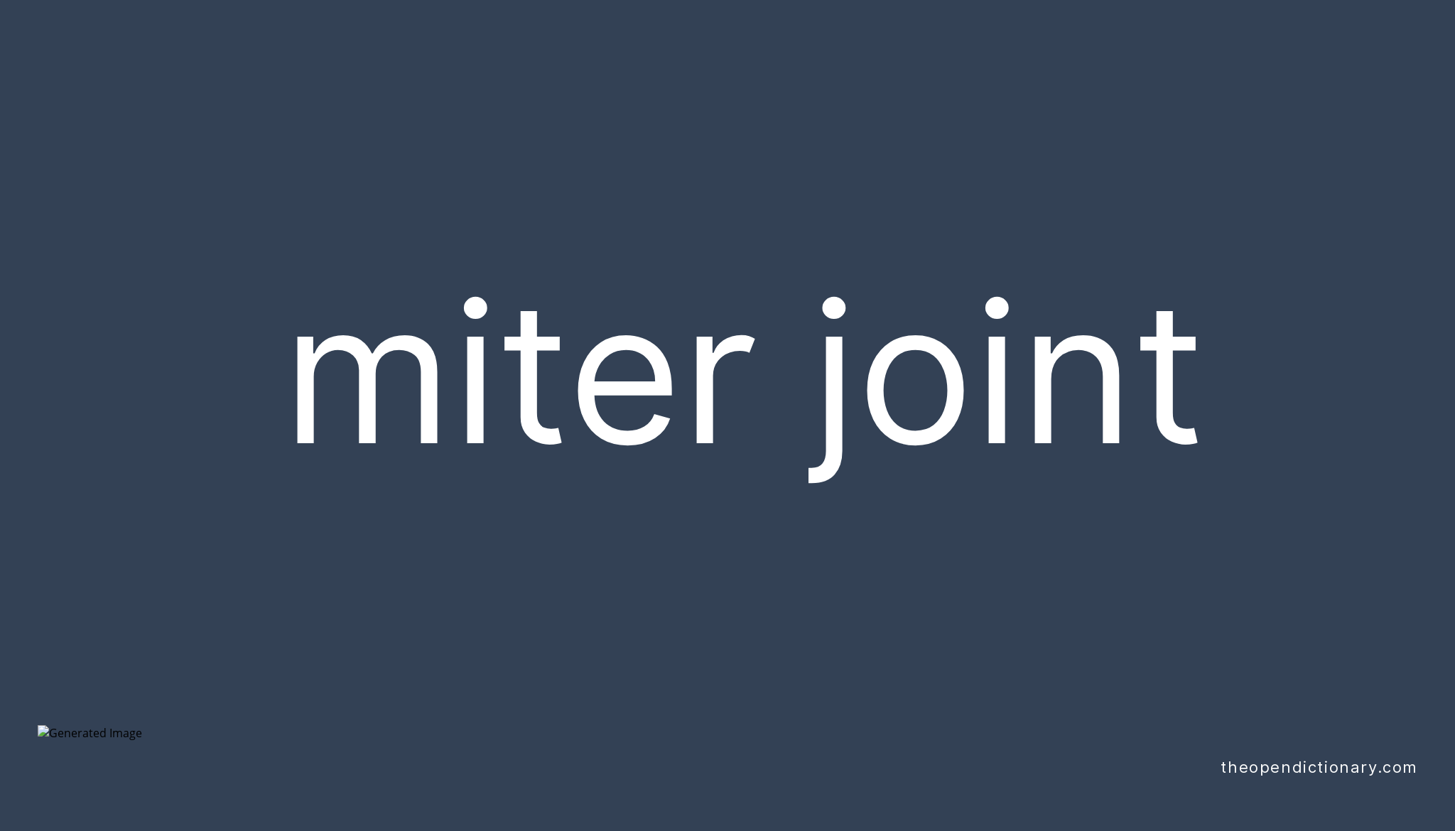 Miter joint Meaning of Miter joint Definition of Miter joint